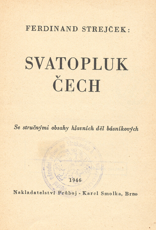 Svatopluk Čech: se stručnými obsahy hlavních děl básníkových