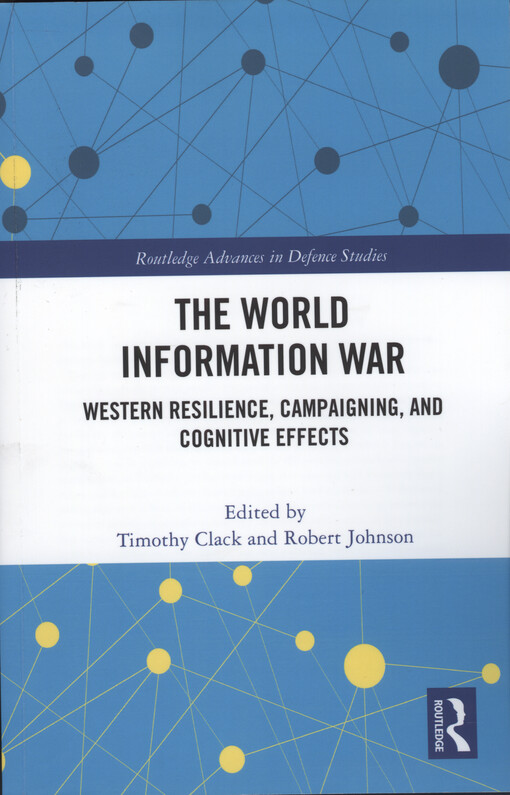 The world information war : western resilience, canpaigning, and cognitive effects