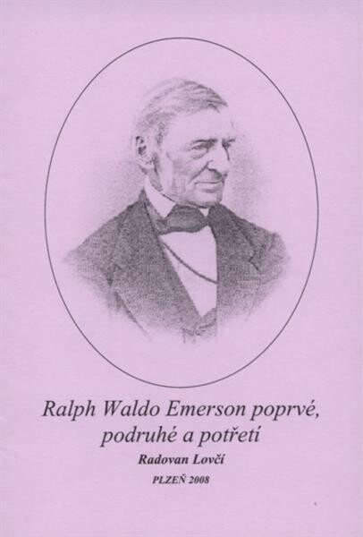 Ralph Waldo Emerson poprvé, podruhé a potřetí