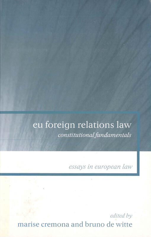 EU foreign relations law : constitutional fundamentals