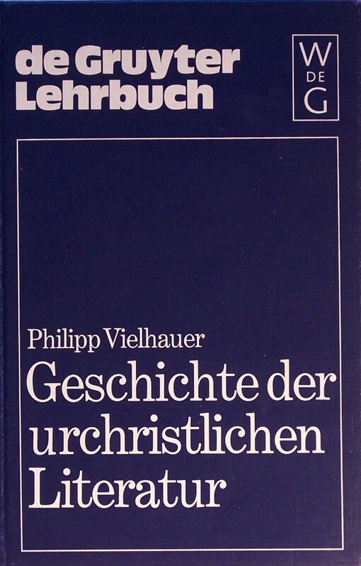 Geschichte Der Urchristlichen Literatur: Einleitung in Das Neue Testament, Die Apokryphen Und Die Apostolischen Vaeter