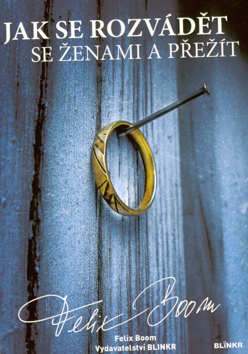 Jak se rozvádět se ženami a přežít, aneb, Nekousejte do oslintaných rohlíků