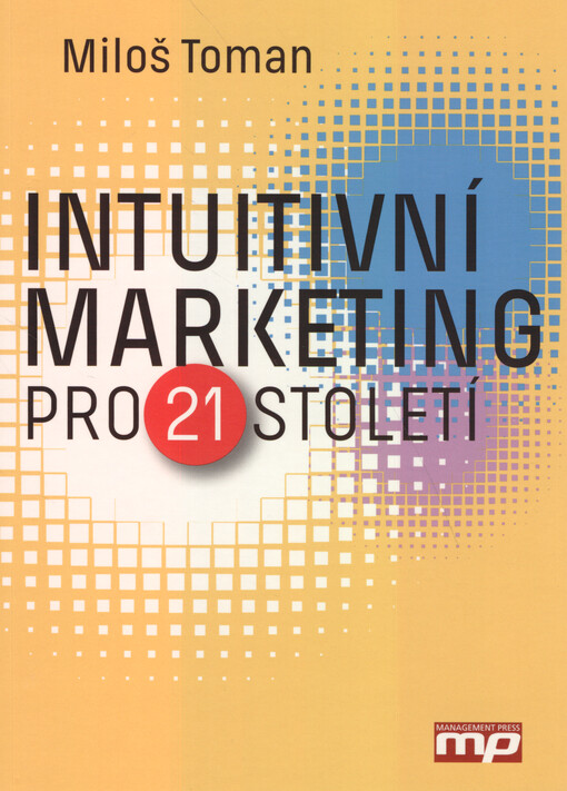 Intuitivní marketing pro 21. století