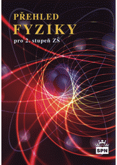 Přehled fyziky : pro 2. stupeň ZŠ  (odkaz v elektronickém katalogu)