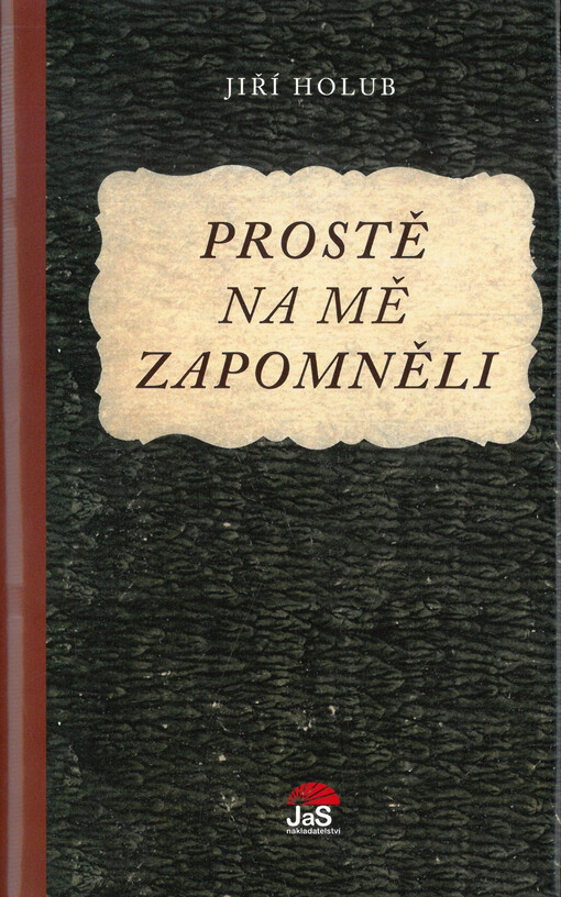 Prostě na mě zapomněli