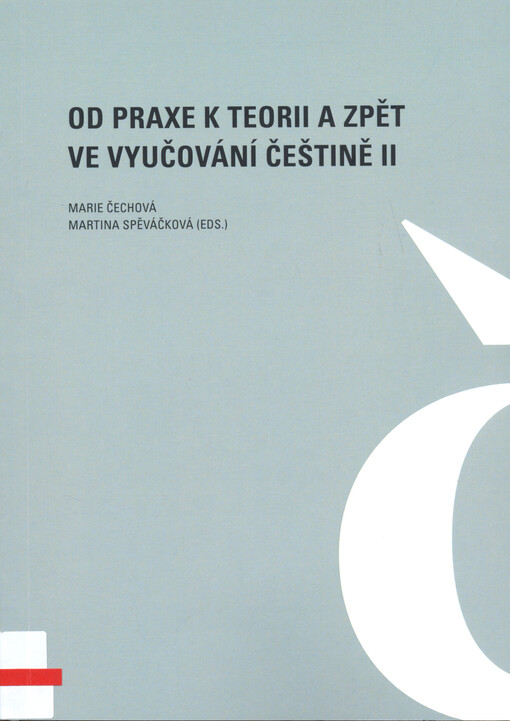 Od praxe k teorii a zpět ve vyučování češtině II