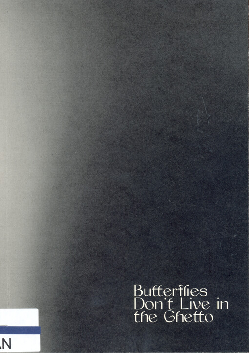 Butterflies don't live in the ghetto