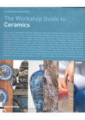 The workshop guide to ceramic  (odkaz v elektronickém katalogu)