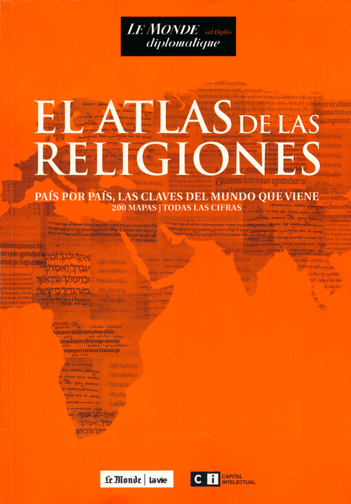 El atlas de las religiones : país por país, las claves del mundo que viene : 200 mapas, todas las cifras