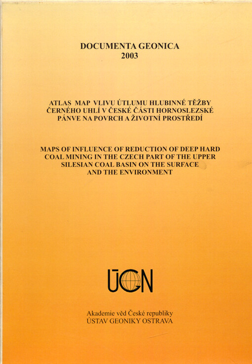 Atlas map vlivu útlumu hlubinné těžby černého uhlí v české části hornoslezské pánve na povrch a životní prostředí = Maps of influence of reduction of deep hard coal mining in the Czech part of the Upper Silesian coal basin on the surface and the environme