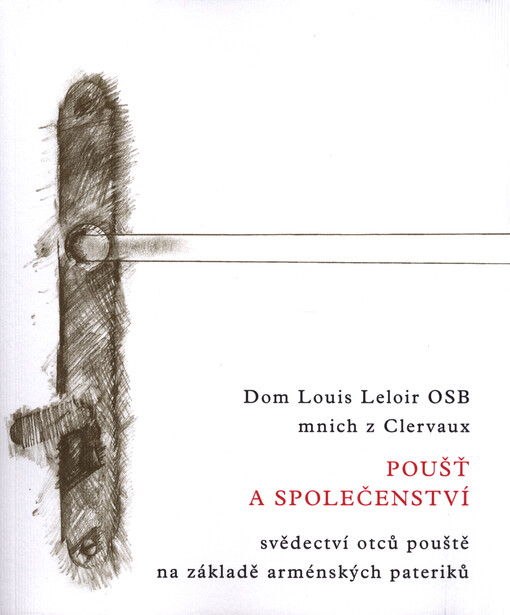 Poušť a společenství : svědectví otců pouště na základě arménských pateriků