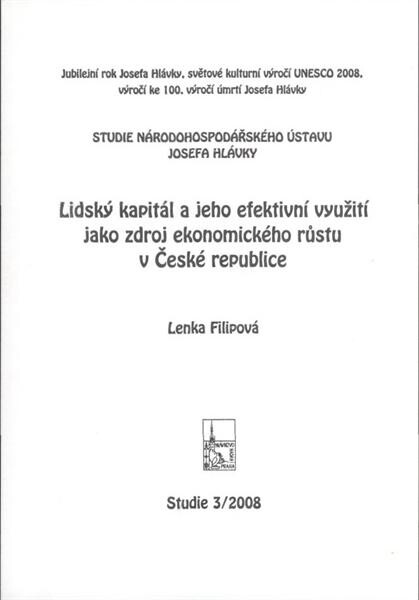 Lidský kapitál a jeho efektivní využití jako zdroj ekonomického růstu v České republice