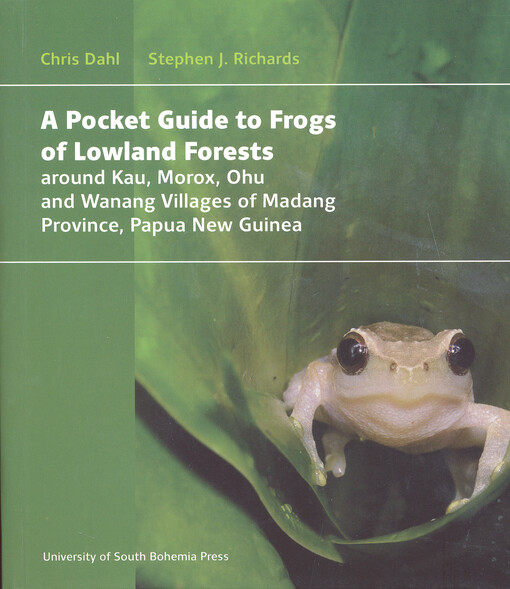 A pocket guide to frogs of lowland forests around Kau, Morox, Ohu and Wanang villages of Madang Province, Papua New Guinea