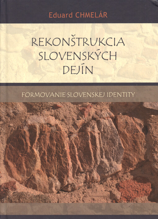 Rekonštrukcia slovenských dejín : formovanie slovenskej identity