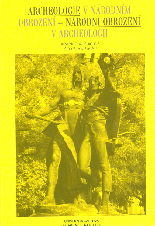 Archeologie v národním obrození - národní obrození v archeologii