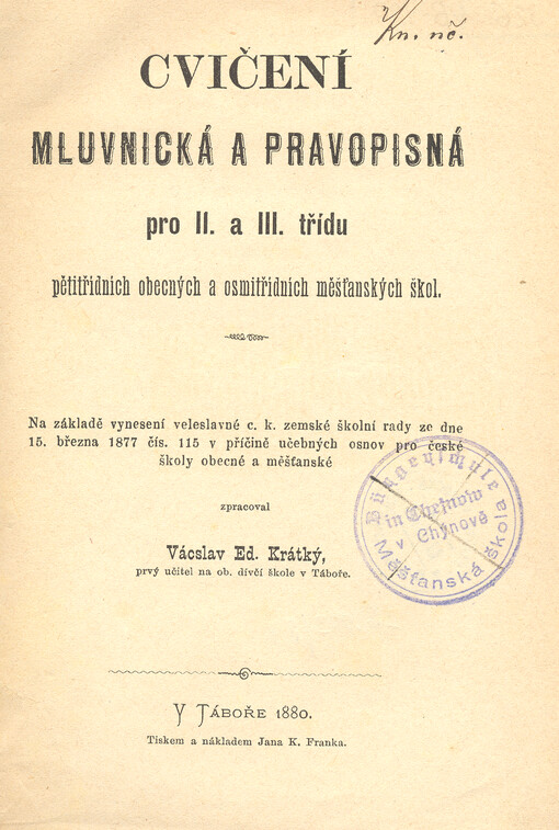 Cvičení mluvnická a pravopisná pro II. a III. třídu pětitřídních obecných a osmitřídních měšťanských škol