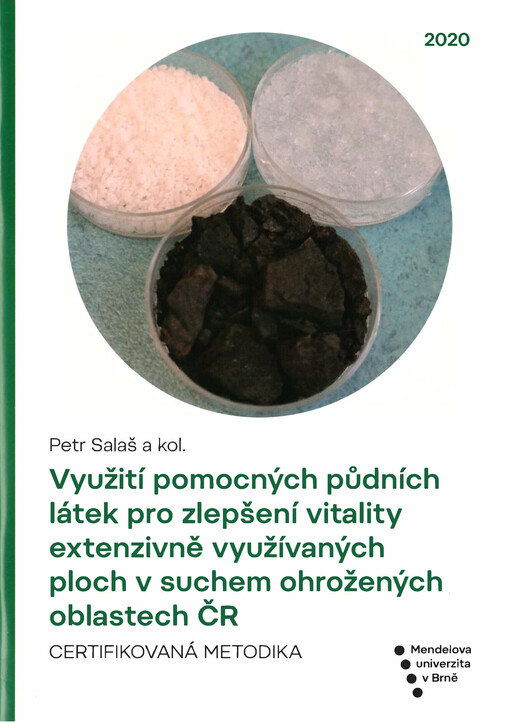 Využití pomocných půdních látek pro zlepšení vitality extenzivně využívaných ploch v suchem ohrožených oblastech ČR