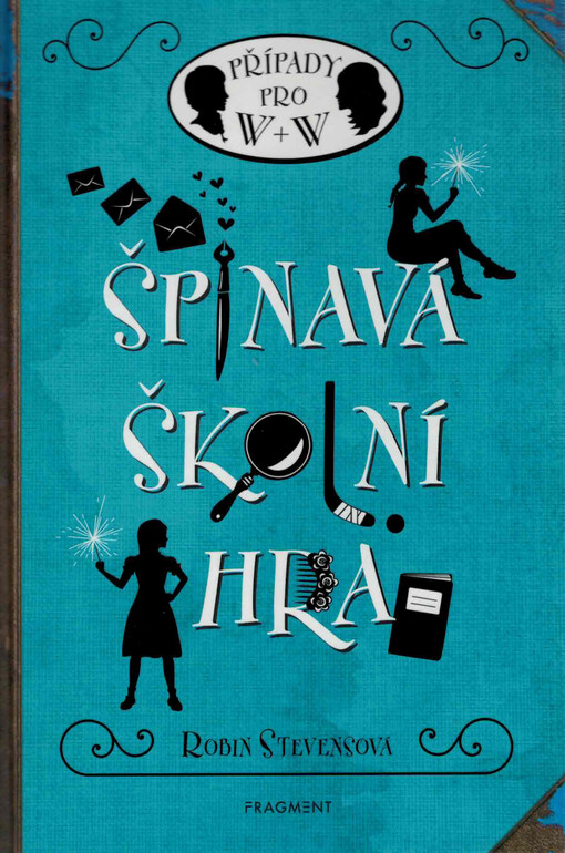 Špinavá školní hra : případy pro W + W