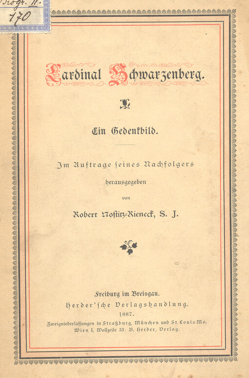 Cardinal Schwarzenberg : ein Lebensbild : im Auftrage seines Nachfolgers