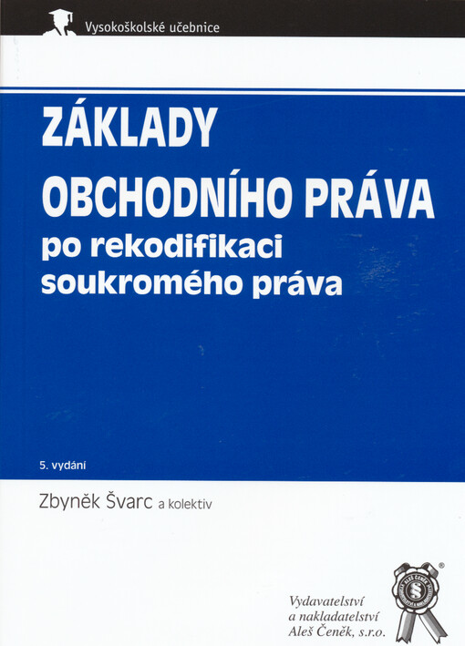 Základy obchodního práva po rekodifikaci soukromého práva