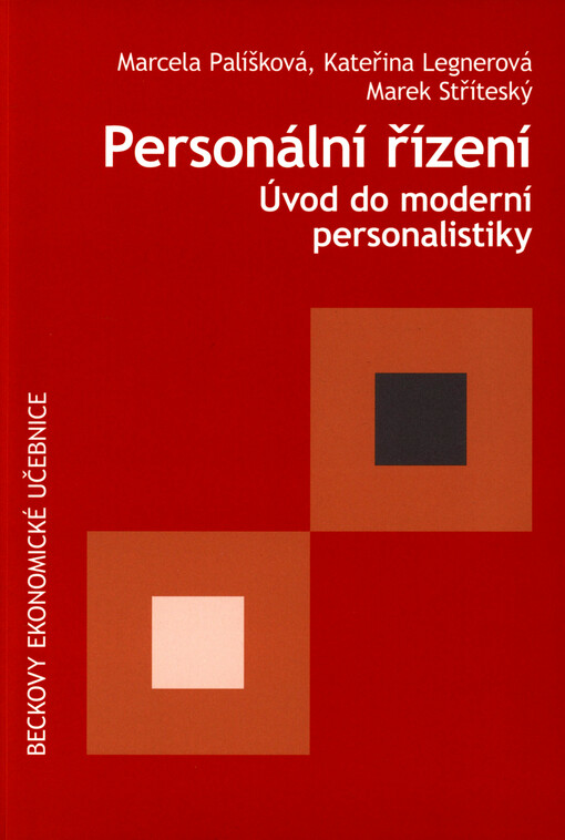 Personální řízení: úvod do moderní personalistiky