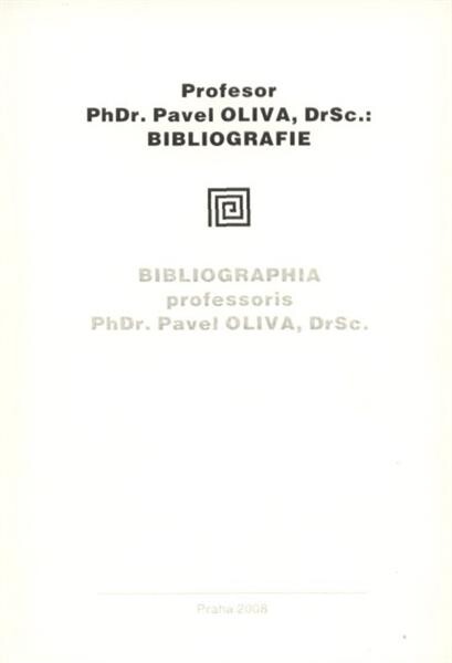 Profesor PhDr. Pavel Oliva, DrSc.: bibliografie