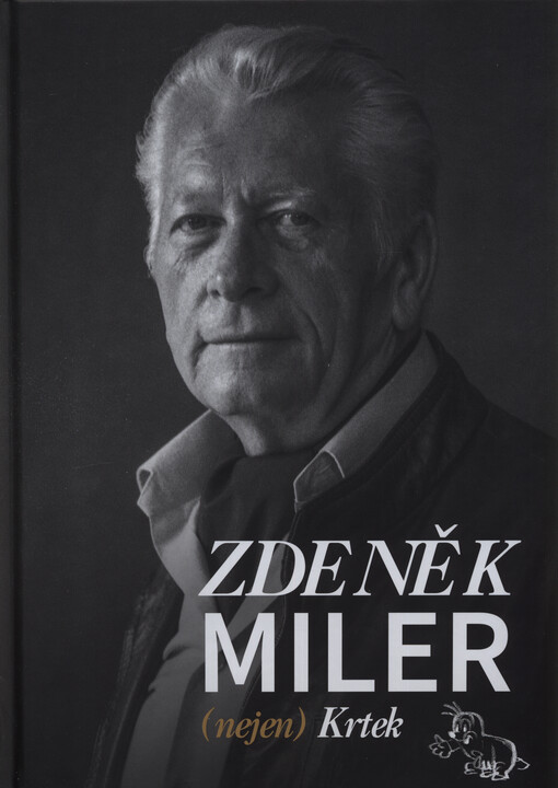 Zdeněk Miler : (nejen) Krtek