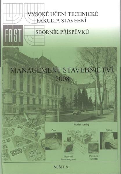 Management stavebnictví 2008 : sborník příspěvků ze semináře s mezinárodní účastí