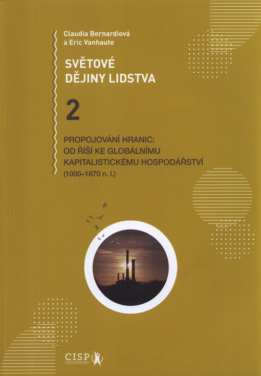 Světové dějiny lidstva. 2. díl, Propojování hranic - od říší ke globálnímu kapitalistickému hospodářství (1000-1870 n.l.)
