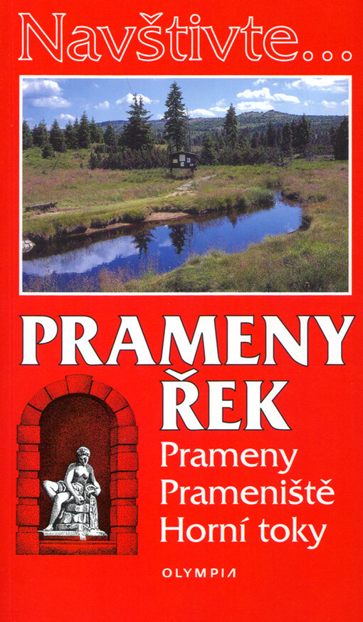 Prameny řek : prameny, prameniště, horní toky