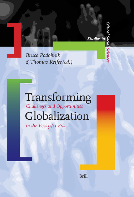 Transforming Globalization: Challenges And Opportunities in the Post 9/11 Era (Studies in Critical Social Sciences)