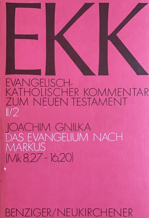 Das Evangelium nach Markus. Teilband 2, Mk 8,27-16,20