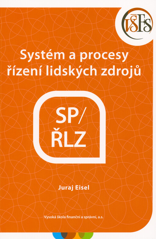 Systém a procesy řízení lidských zdrojů : (učební text - příklady a návody)