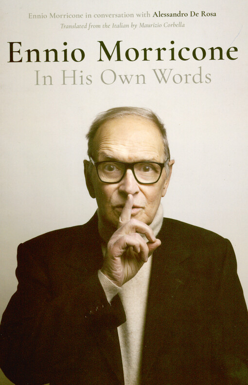 Ennio Morricone : in his own words