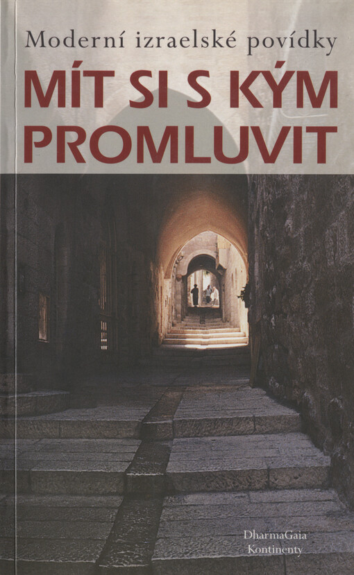 Mít si s kým promluvit : moderní izraelské povídky