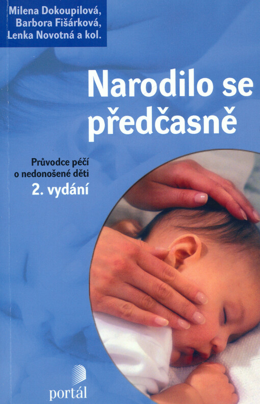 Narodilo se předčasně : průvodce péčí o nedonošené děti