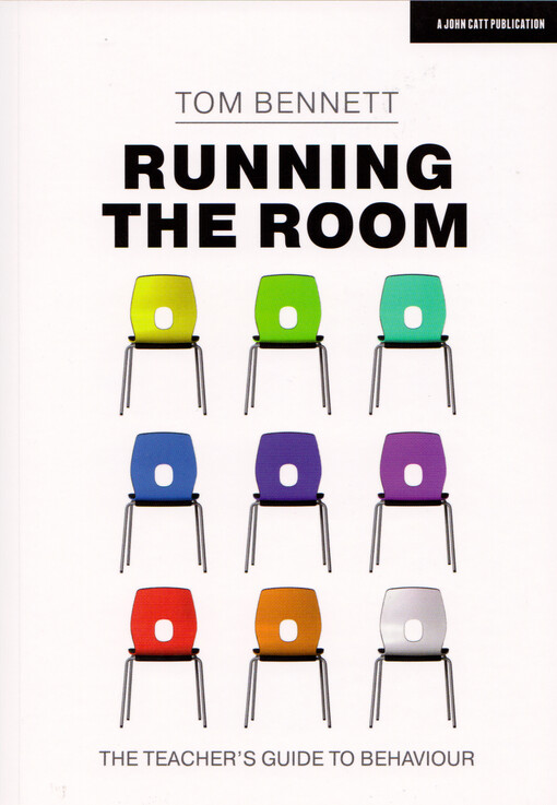 Running the room : the teacher's guide to behaviour