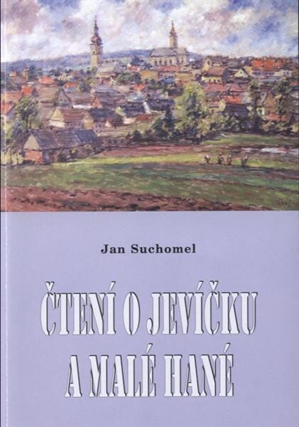 Čtení o Jevíčku a Malé Hané :minulost a současnost