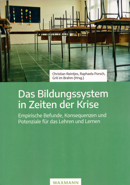 Das Bildungssystem in Zeiten der Krise : empirische Befunde, Konsequenzen und Potenziale für das Lehren und Lernen