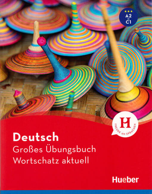 Deutsch : großes Übungsbuch : Wortschatz aktuell : A2-C1