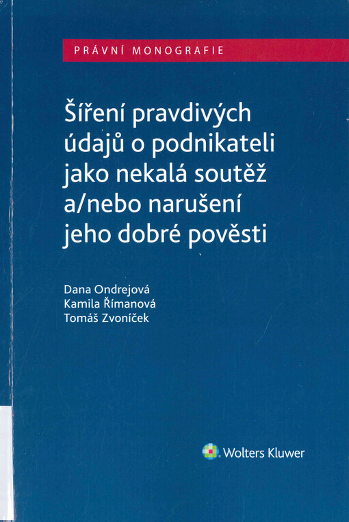 Šíření pravdivých údajů o podnikateli jako nekalá soutěž a/nebo narušení dobré pověsti