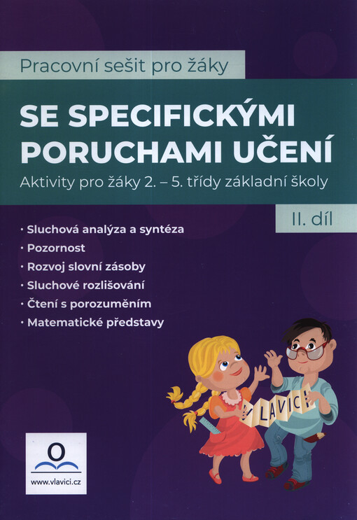 Pracovní sešit pro žáky se specifickými poruchami učení. II. díl, Aktivity pro žáky 2.-5. třídy základní školy