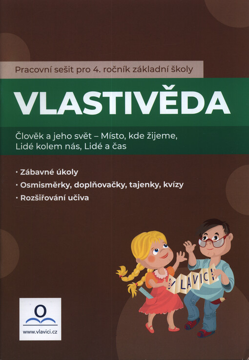 Vlastivěda : pracovní sešit pro 4. ročník základní školy : člověk a jeho svět - místo, kde žijeme, lidé kolem nás, lidé a čas