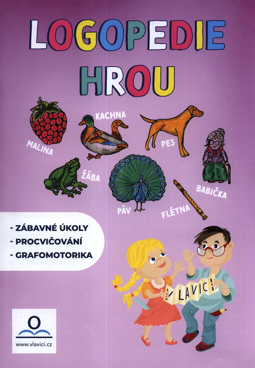 Logopedie hrou : zábavné úkoly, procvičování, grafomotorika