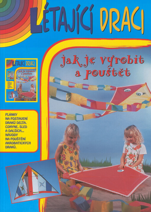 Létající draci : [jak je vyrobit a pouštět