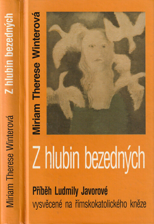 Z hlubin bezedných : příběh Ludmily Javorové vysvěcené na římskokatolického kněze