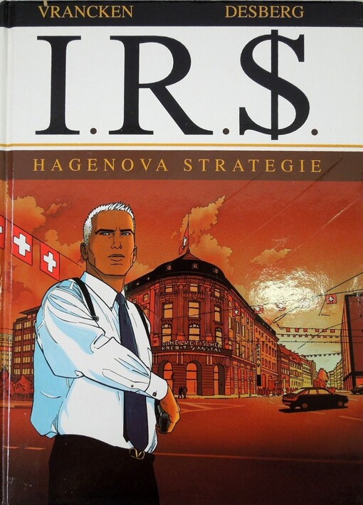 I.R.$. [2], Hagenova strategie