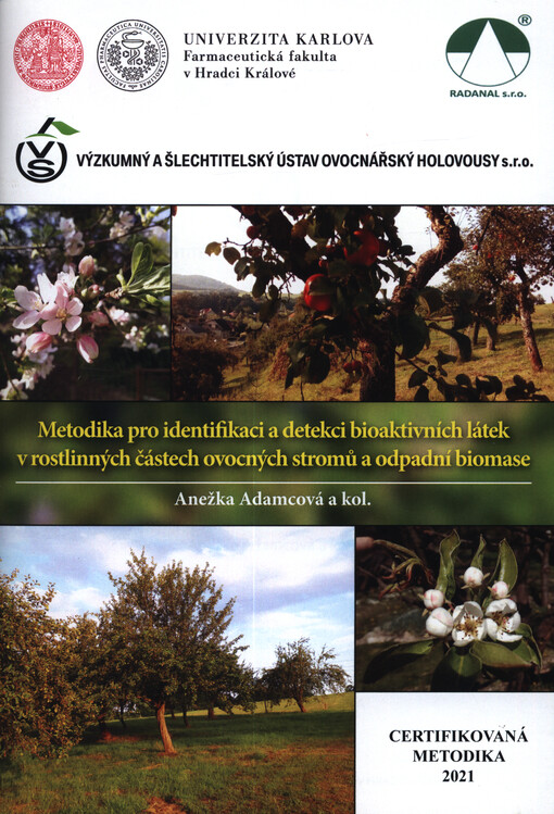 Metodika pro identifikaci a detekci bioaktivních látek v rostlinných částech ovocných stromů a odpadní biomase