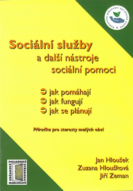 Sociální služby a další nástroje sociální pomoci : jak pomáhají, jak fungují, jak se plánují : příručka pro starosty malých obcí