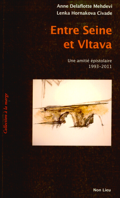 Entre Seine et Vltava : une amitié épistolaire 1993-2011